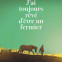 J'ai toujours rêvé d'être un fermier